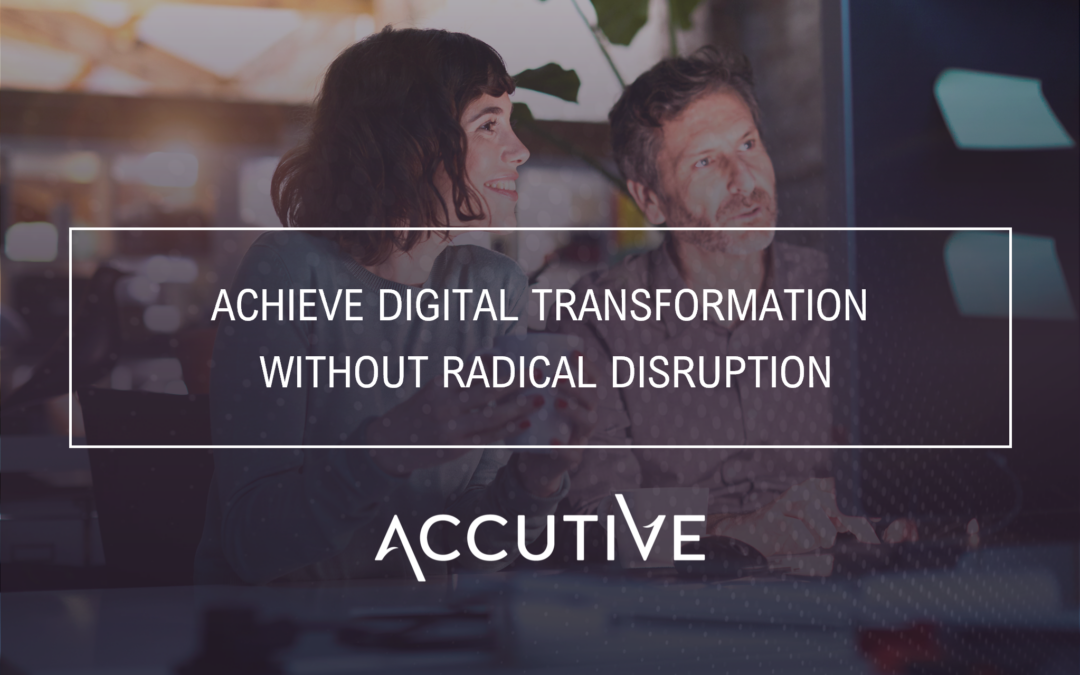 Going Digital Without Disruption