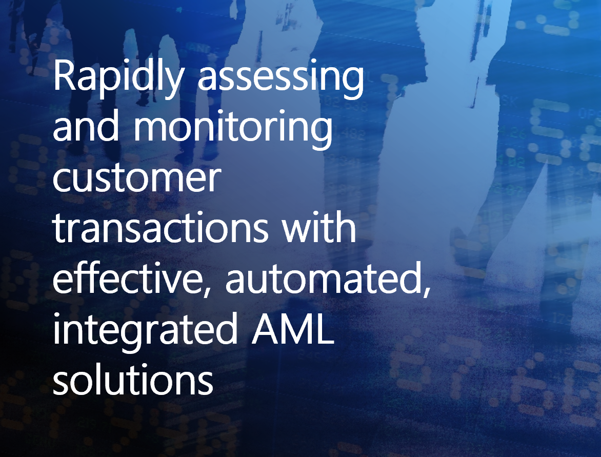 Outline of people walking with text over the top reading, Rapidly assessing and monitoring customer transactions with effective, automated, integrated AML solutions