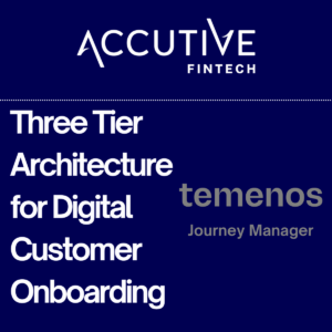 Three Tier Architecture Temenos Journey Manager