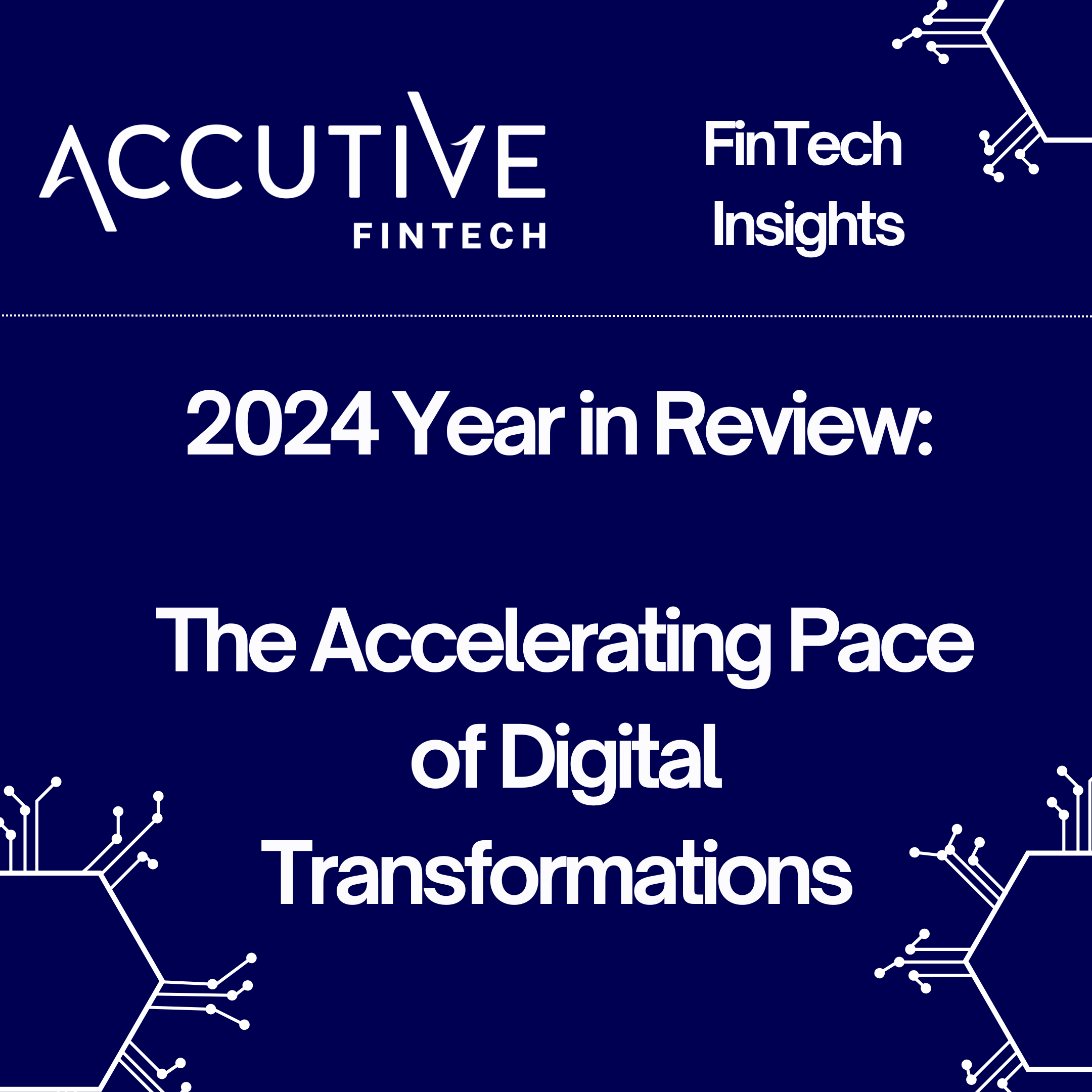 FinTech Insights 2024 Year in Review - Digital Transformation